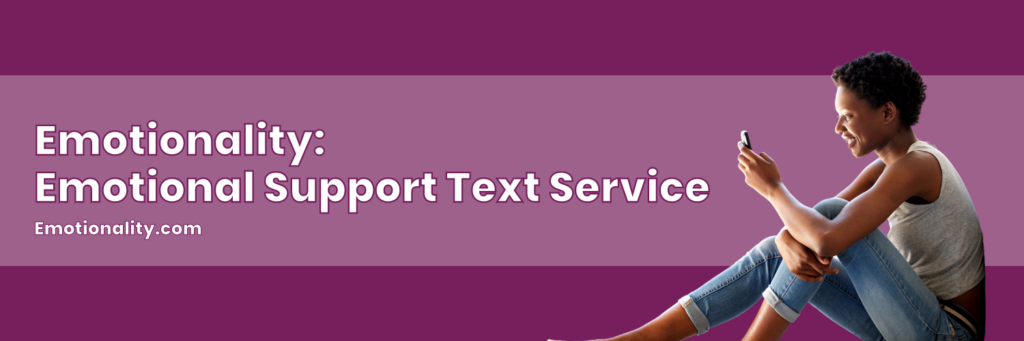 Emotionality emotional support text service